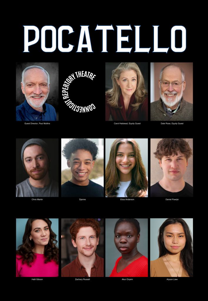 A collage of smiling headshots on a black background of the cast of Pocatello (Spring 2025) at Connecticut Rep. 